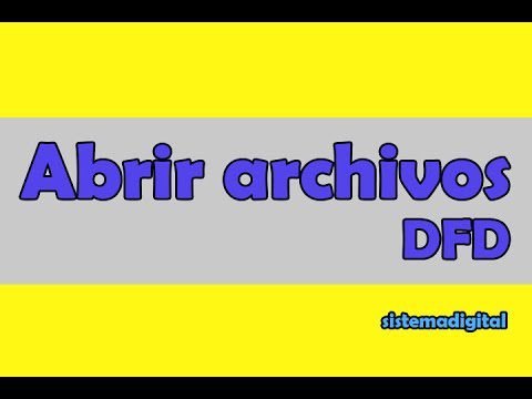 Abrir archivos dfd